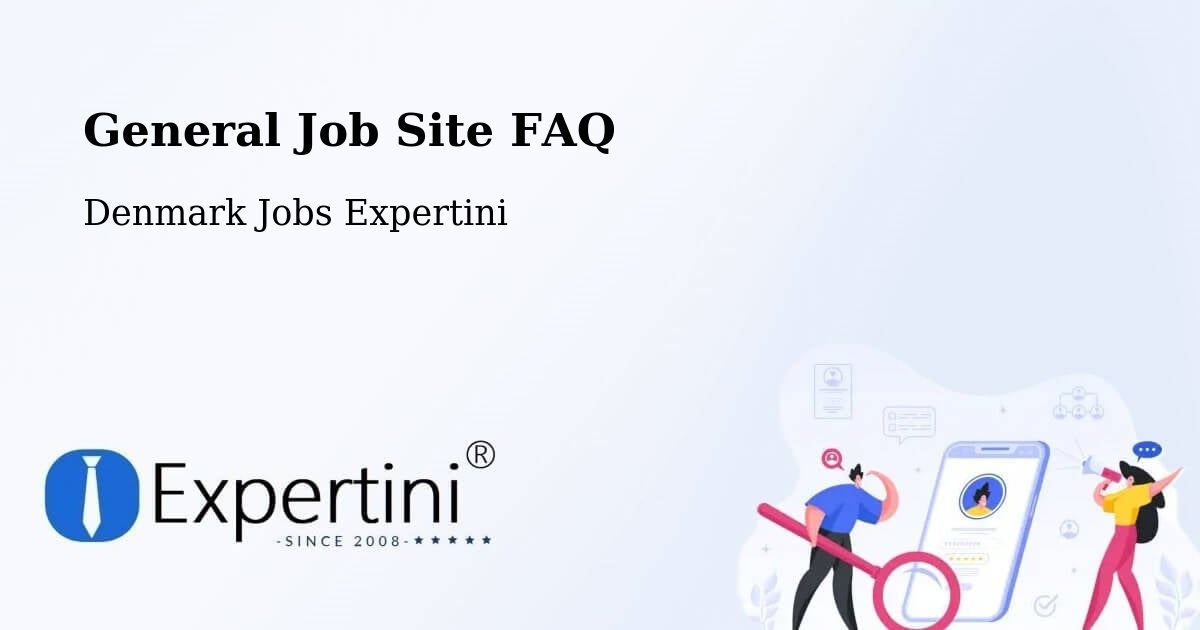 General Job Site FAQ - Denmark Jobs Expertini